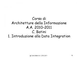 Corso di Architetture della Informazione A A 2010