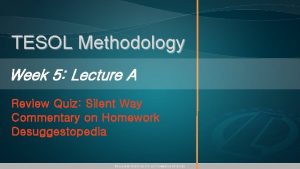 TESOL Methodology Week 5 Lecture A Review Quiz