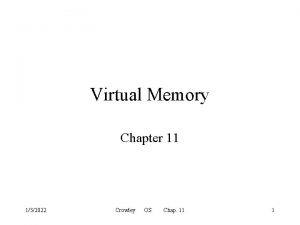 Virtual Memory Chapter 11 132022 Crowley OS Chap