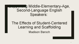 Supporting MiddleElementaryAge SecondLanguage English Speakers The Effects of