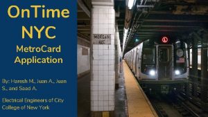 On Time NYC Metro Card Application By Haresh