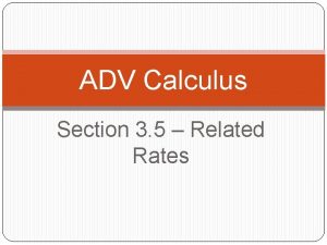 ADV Calculus Section 3 5 Related Rates Related