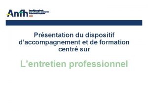 Prsentation du dispositif daccompagnement et de formation centr