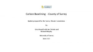 Carbon Baselining County of Surrey Update prepared for