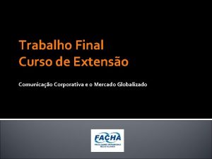 Trabalho Final Curso de Extenso Comunicao Corporativa e