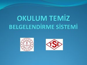 OKULUM TEMZ BELGELENDRME SSTEM HAZIRLANACAK PLAN VE RAPORLAR