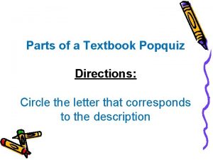 Parts of a Textbook Popquiz Directions Circle the