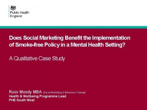 Does Social Marketing Benefit the Implementation of Smokefree