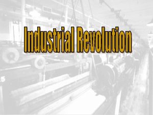 The Industrial Revolution was a period of rapid