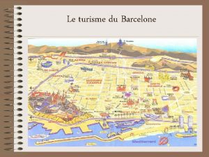 Le turisme du Barcelone Barcelone est une ville