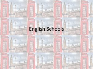 English Schools English School System English schools start