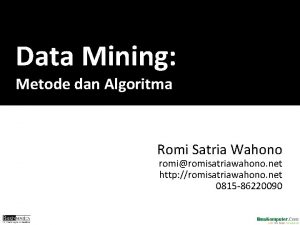 Data Mining Metode dan Algoritma Romi Satria Wahono