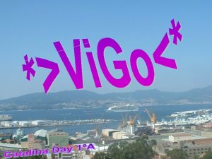 Vigo est une ville place dans le NordOuest