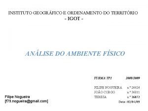 INSTITUTO GEOGRFICO E ORDENAMENTO DO TERRITRIO IGOT ANLISE