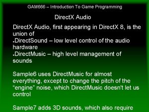 GAM 666 Introduction To Game Programming Direct X