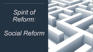 Spirit of Reform Social Reform https www youtube