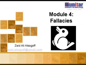 Module 4 Fallacies Zaid Ali Alsagoff zaid alsagoffgmail