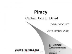 Piracy Captain John L David Dublin IMCC 2007