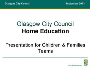 Glasgow City Council September 2013 Glasgow City Council