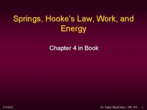 Springs Hookes Law Work and Energy Chapter 4