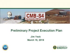 Preliminary Project Execution Plan Jim Yeck March 15