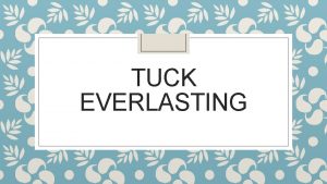 TUCK EVERLASTING Chapter 6 7 Answer the following