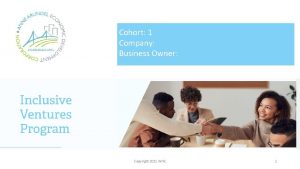 Cohort 1 Company Business Owner Copyright 2021 WHC