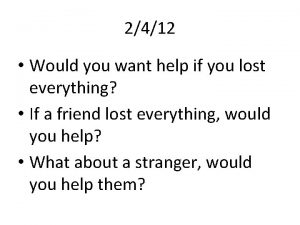 2412 Would you want help if you lost