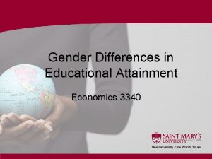 Gender Differences in Educational Attainment Economics 3340 Media