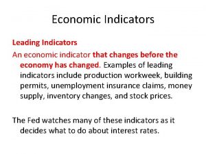 Economic Indicators Leading Indicators An economic indicator that