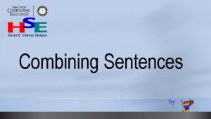 Csar E Chvez Campus Combining Sentences by Combining
