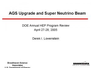 AGS Upgrade and Super Neutrino Beam DOE Annual