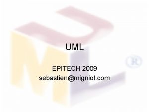 UML EPITECH 2009 sebastienmigniot com UML 3 Use