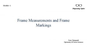 Module 1 Dispensing Optics Frame Measurements and Frame