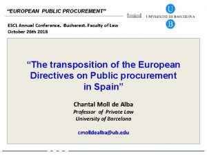 EUROPEAN PUBLIC PROCUREMENT ESCL Annual Conference Bucharest Faculty