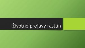 ivotn prejavy rastln Uri ktor z rastln ije