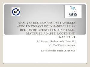 ANALYSE DES BESOINS DES FAMILLES AVEC UN ENFANT