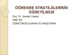 RENME STRATEJLERNN RETLMES Do Dr Sevsen Cebeci EBB