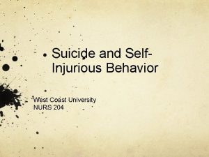 Suicide and Self Injurious Behavior West Coast University