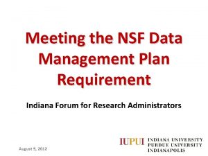 Meeting the NSF Data Management Plan Requirement Indiana