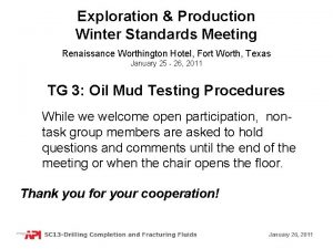 Exploration Production Winter Standards Meeting Renaissance Worthington Hotel