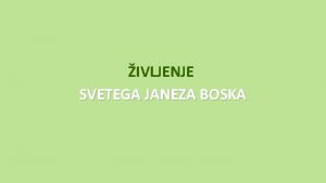 IVLJENJE SVETEGA JANEZA BOSKA 9 leten deek je