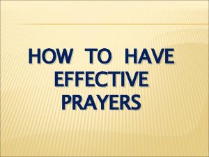 HOW TO HAVE EFFECTIVE PRAYERS Matthew 8 5