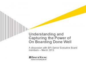 Understanding and Capturing the Power of On Boarding