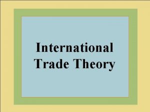 International Trade Theory Mc GrawHillIrwin 2004 The Mc