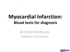 Myocardial Infarction Blood tests for diagnosis Dr Esm