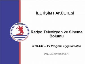 LETM FAKLTES Radyo Televizyon ve Sinema Blm RTS