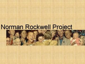 Norman Rockwell Project DIRECTIONS Norman Rockwell Project Save