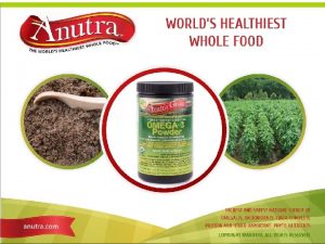Worlds Healthiest Whole Food ANUTRA highest and safest