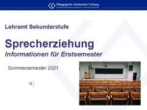 Lehramt Sekundarstufe Sprecherziehung Informationen fr Erstsemester Sommersemester 2021